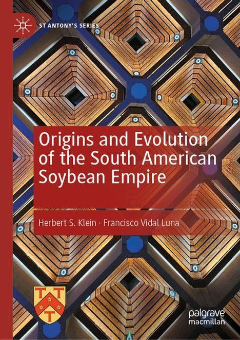 Titel: Origins and Evolution of the South American Soybean Empire. Autoren: Herbert S. Klein, Francisco Vidal Luna. Geometrisches Muster.