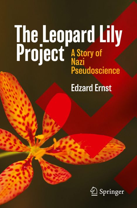 Text: "The Leopard Lily Project: A Story of Nazi Pseudoscience" von Edzard Ernst. Eine rötlich-orange Blume ist abgebildet.