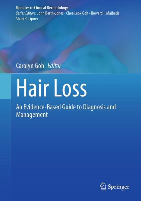 „Hair Loss: An Evidence-Based Guide to Diagnosis and Management“ von Carolyn Goh. Blauer Hintergrund, Springer-Logo.