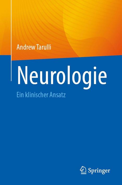 "Andrew Tarulli: Neurologie. Ein klinischer Ansatz." Oben links orange, unten blau mit Springer-Logo.