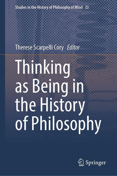 "Thinking as Being in the History of Philosophy", Therese Scarpelli Cory, Editor. Blaue Punkte als Hintergrund. Springer-Logo.