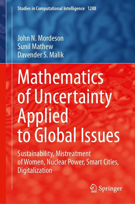 Titel: "Mathematics of Uncertainty Applied to Global Issues." Autoren: John Mordeson, Sunil Mathew, Davender S Malik.