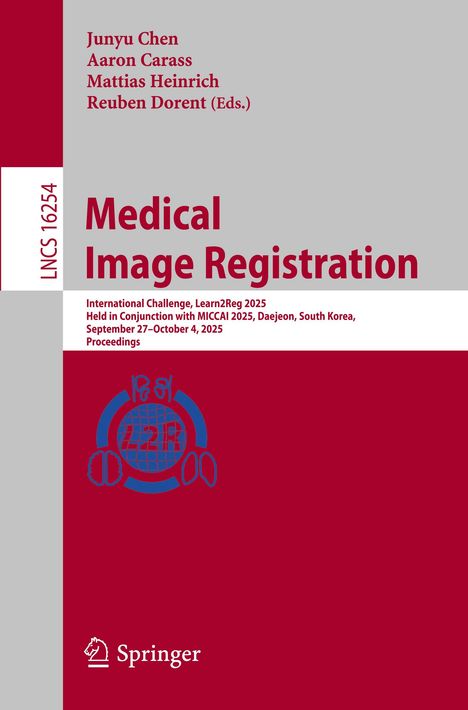 LNCS 16254, "Medical Image Registration," Learn2Reg 2025, Springer, grauer Hintergrund, roter Text.