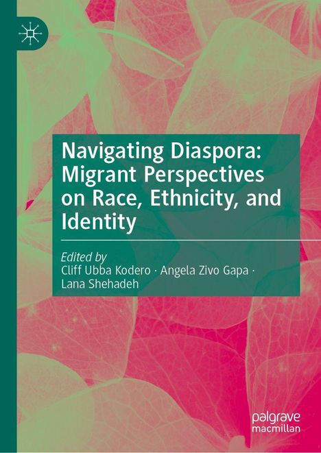 „Navigating Diaspora: Migrant Perspectives on Race, Ethnicity, and Identity“, herausgegeben von drei Autoren. Hintergrund in Rosa-Grün.