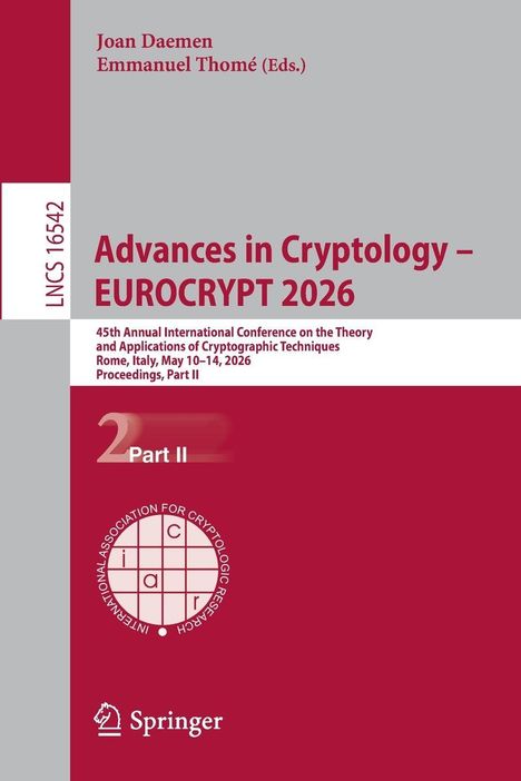 Joan Daemen, Emmanuel Thomé (Eds.), Advances in Cryptology – EUROCRYPT 2026. Graues und rotes Cover mit einem Logo.