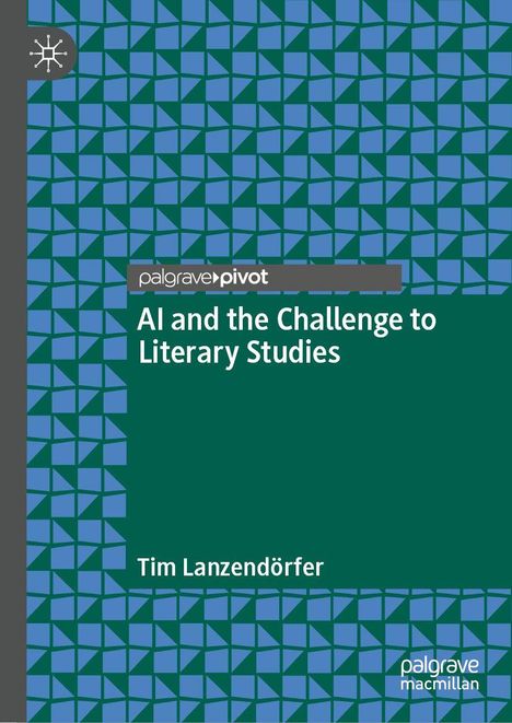 "AI and the Challenge to Literary Studies" von Tim Lanzendörfer, umgeben von einem Muster aus blauen Dreiecken.