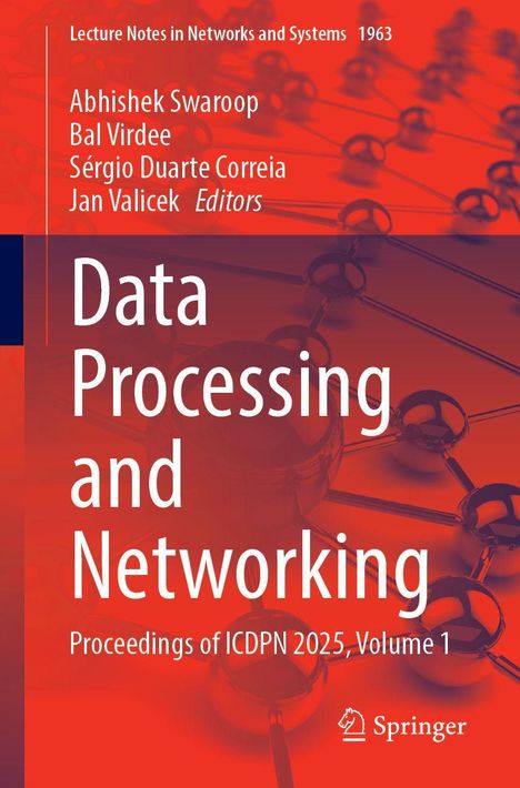 „Data Processing and Networking,“ Herausgeber: Abhishek Swaroop, Bal Virdee, Sérgio Duarte Correia, Jan Valicek. Springer-Logo.