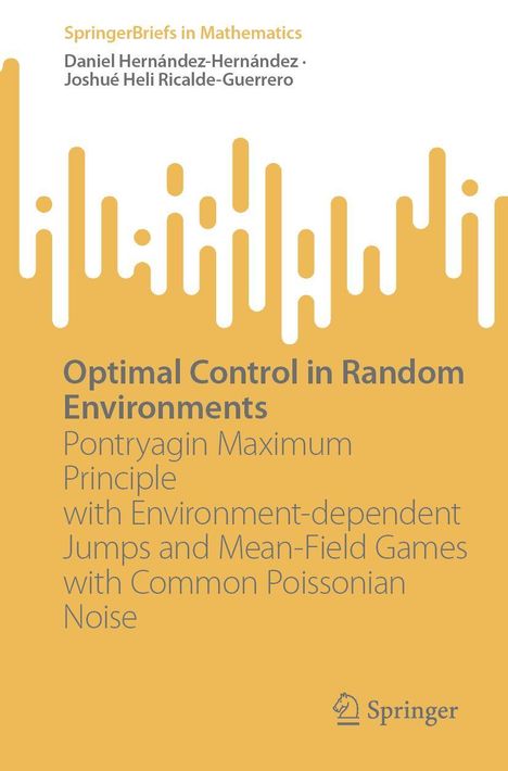 Titel: Optimal Control in Random Environments. Autoren: Daniel Hernández-Hernández, Joshué Heli Ricalde-Guerrero. Orange-weißes abstraktes Design.