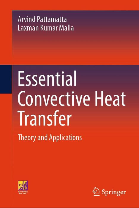 Buchtitel: "Essential Convective Heat Transfer: Theory and Applications" von Arvind Pattamatta, Laxman Kumar Malla.