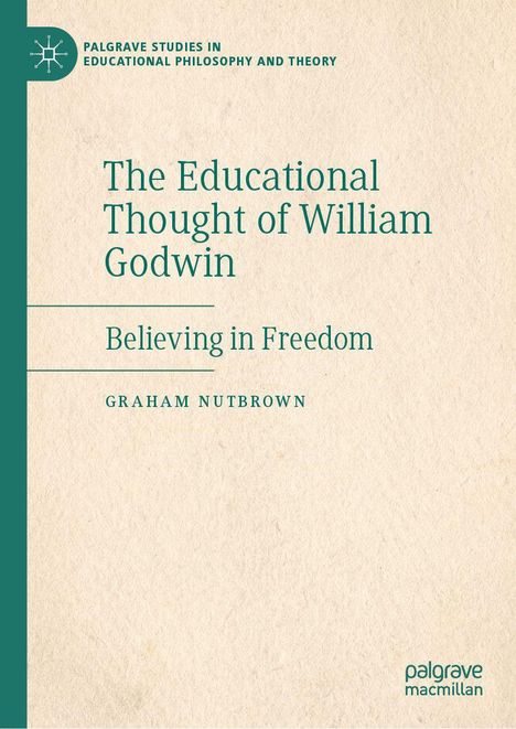 „The Educational Thought of William Godwin: Believing in Freedom“ von Graham Nutbrown. Grünes vertikales Banner links.
