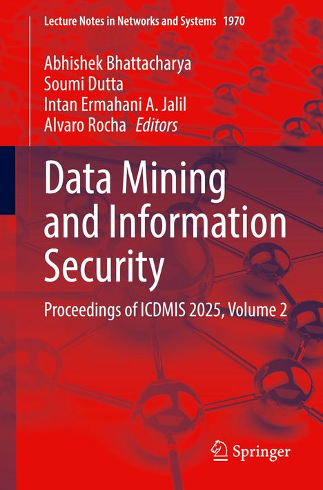Buchtitel: "Data Mining and Information Security". Autoren: Abhishek Bhattacharya, Soumi Dutta, Intan Ermahani A. Jalil, Alvaro Rocha.