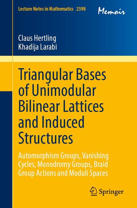 "Triangular Bases of Unimodular Bilinear Lattices and Induced Structures" von Claus Hertling und Khadija Larabi.