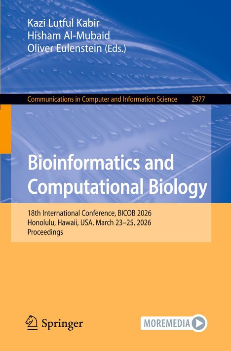 "Bioinformatics and Computational Biology. 18th Int. Conference BICOB 2026, Honolulu, March 23–25, 2026, Proceedings."