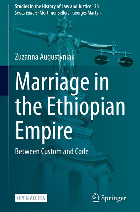 "Marriage in the Ethiopian Empire: Between Custom and Code" von Zuzanna Augustyniak. Hintergrund zeigt Justitia mit Waage.