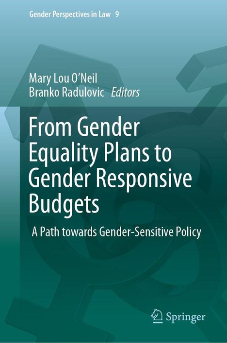 Titel: From Gender Equality Plans to Gender Responsive Budgets. Autoren: Mary Lou O’Neil, Branko Radulovic.