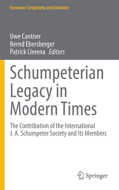 Titel: "Schumpeterian Legacy in Modern Times". Autoren: Uwe Cantner, Bernd Ebersberger, Patrick Llerena. Springer-Logo unten.