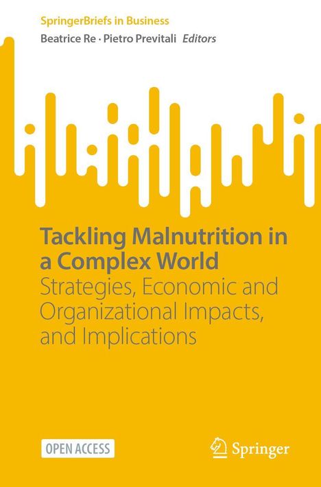 Buchtitel: "Tackling Malnutrition in a Complex World". Gelber Hintergrund, Springer-Logo unten rechts.