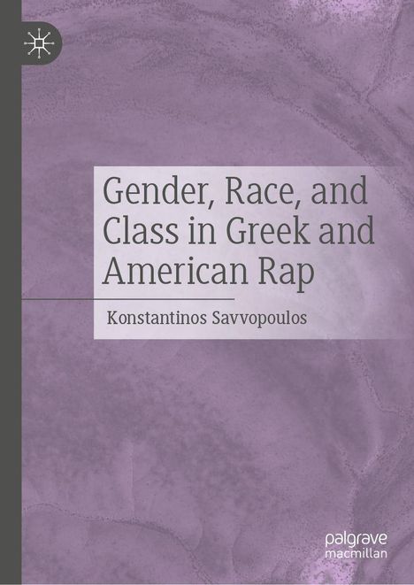 Buchtitel: "Gender, Race, and Class in Greek and American Rap" von Konstantinos Savvopoulos. Lila Hintergrund, Logo links.