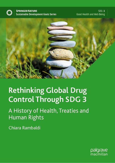 Titel: "Rethinking Global Drug Control Through SDG 3". Steine balancieren aufeinander im grünen Gras.