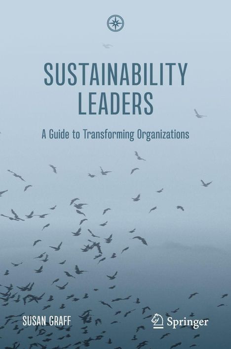 „SUSTAINABILITY LEADERS: A Guide to Transforming Organizations.“ Viele Vögel fliegen im Hintergrund.