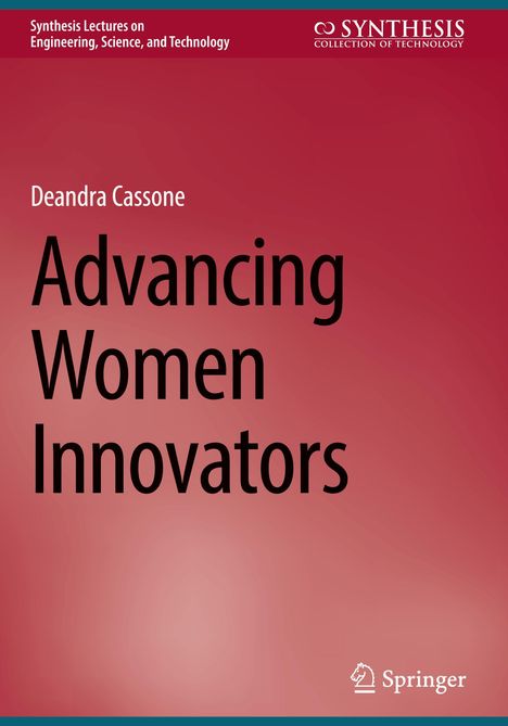 Titel: "Advancing Women Innovators" von Deandra Cassone. Oben links: "Synthesis Lectures". Unten rechts: Springer-Logo.