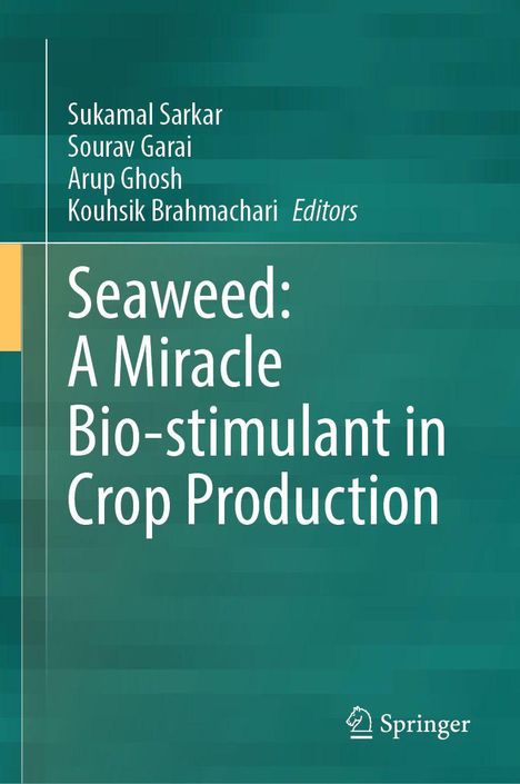 Titelseite mit den Namen der Herausgeber und dem Titel „Seaweed: A Miracle Bio-stimulant in Crop Production“, Logo unten.
