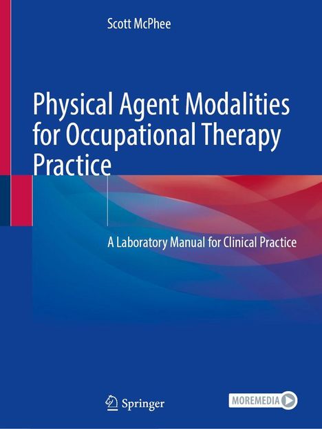 Text: "Scott McPhee, Physical Agent Modalities for Occupational Therapy Practice, A Laboratory Manual for Clinical Practice." Blaues Cover mit abstraktem Design in Blau- und Rottönen. Springer-Logo unten.