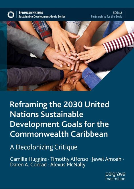 Titel: "Reframing the 2030 United Nations Sustainable Development Goals for the Commonwealth Caribbean". Mehrere Hände übereinander.