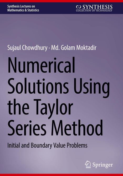 Numerical Solutions Using the Taylor Series Method; Autoren: Sujaul Chowdhury, Md. Golam Moktadir; Blau-violetter Hintergrund.