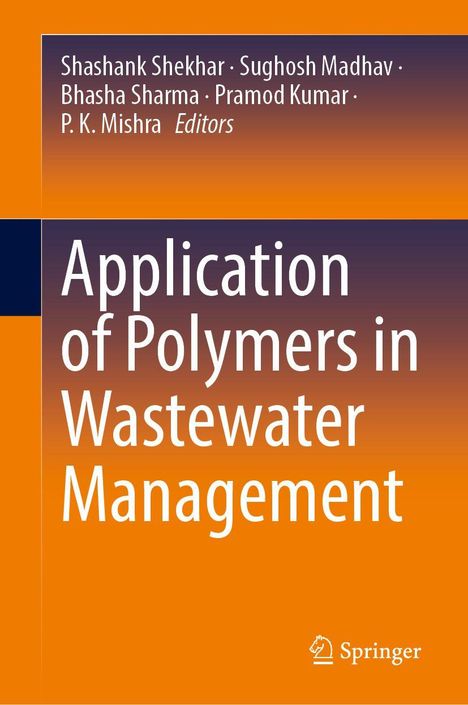 Titel: Application of Polymers in Wastewater Management. Autoren: Shashank Shekhar et al. Unten rechts Logo von Springer.