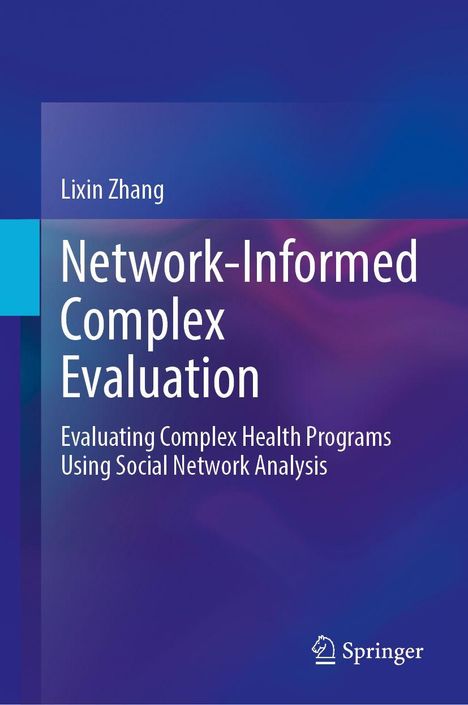 Autor: Lixin Zhang. Titel: "Network-Informed Complex Evaluation: Evaluating Complex Health Programs Using Social Network Analysis". Farbverlauf: Blau und Lila. Logo unten rechts.