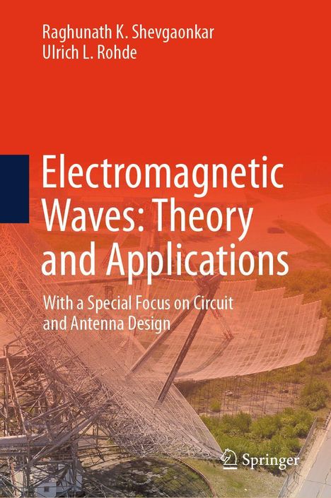 "Electromagnetic Waves: Theory and Applications" von Raghunath K. Shevgaonkar und Ulrich L. Rohde, mit Fokus auf Antennendesign. Springer-Logo.