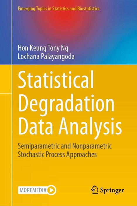 Titel: "Statistical Degradation Data Analysis". Autoren: Hon Keung Tony Ng, Lochana Palayangoda. Springer-Logo unten. Farben: Blau, Gelb.