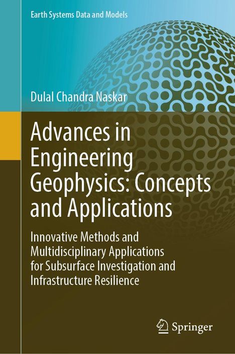 "Advances in Engineering Geophysics: Concepts and Applications" von Dulal Chandra Naskar, gelbes und blaues Design.