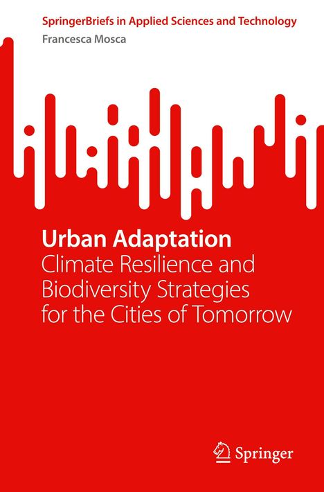 "Urban Adaptation: Climate Resilience and Biodiversity Strategies for the Cities of Tomorrow" in Rot. Unten ein Springer-Logo.