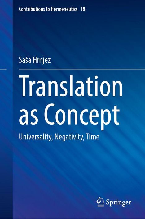 „Translation as Concept“ von Saša Hrnjez. Blaues Cover, Text hervorgehoben. Links oben: „Contributions to Hermeneutics 18“. Springer-Logo unten rechts.