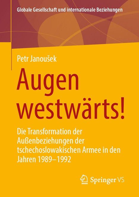 "Augen westwärts! Die Transformation der Außenbeziehungen der tschechoslowakischen Armee 1989–1992" auf gelbem Hintergrund.