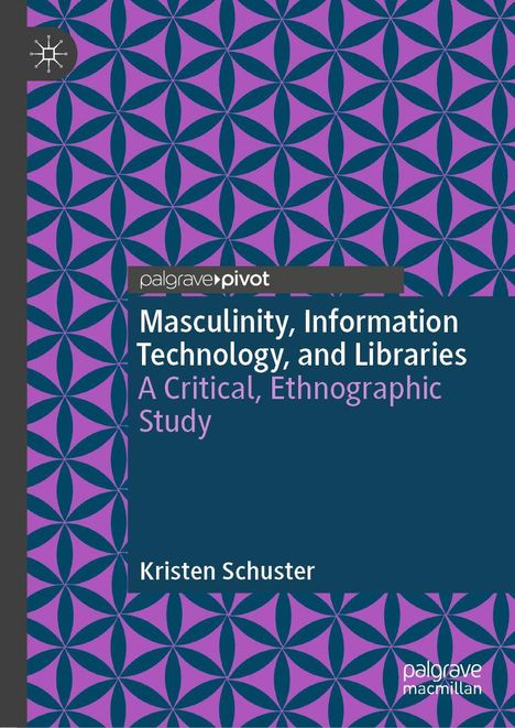 „Masculinity, Information Technology, and Libraries“ in Weiß auf blauem Hintergrund. Geometrisches Muster in Lila.