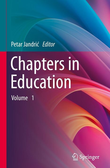"Chapters in Education, Volume 1, Petar Jandrić Editor". Abstrakte bunte Formen mit Springer-Logo.