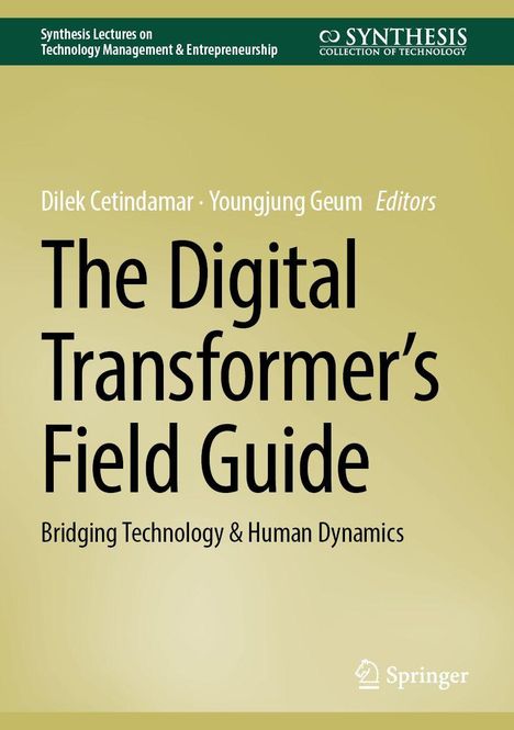 Titel: "The Digital Transformer's Field Guide". Untertitel: "Bridging Technology & Human Dynamics". Logo: Springer Bibliothek.