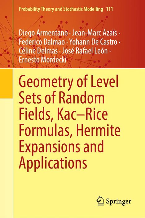 Titel: "Geometry of Level Sets of Random Fields, Kac–Rice Formulas, Hermite Expansions and Applications". Fachbuch-Cover.