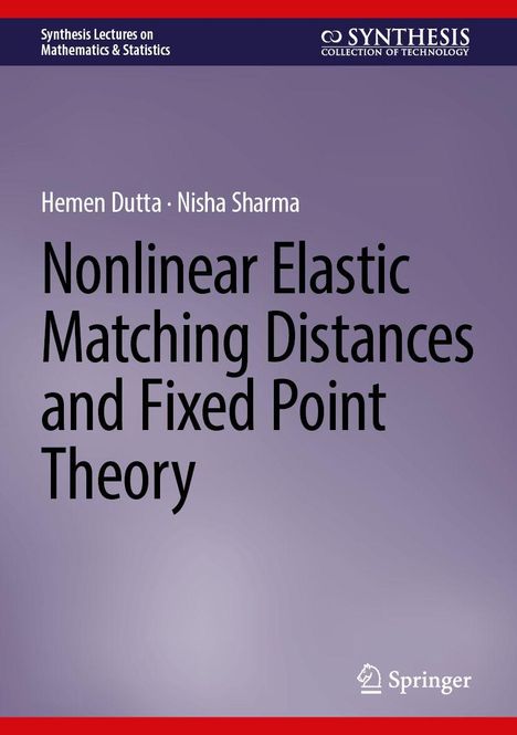 Text: "Nonlinear Elastic Matching Distances and Fixed Point Theory" von Hemen Dutta und Nisha Sharma.  
Ein wissenschaftliches Buchcover in Violetttönen mit einem Synthesis Verlag-Logo.