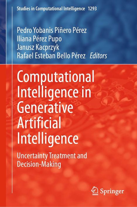 Titel: "Computational Intelligence in Generative Artificial Intelligence". Autoren: Pedro Yobanis Piñero Pérez, Iliana Pérez Pupo.
