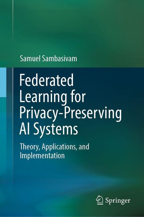 Titel: Federated Learning for Privacy-Preserving AI Systems. Grüner Verlauf, Springer-Logo unten rechts.