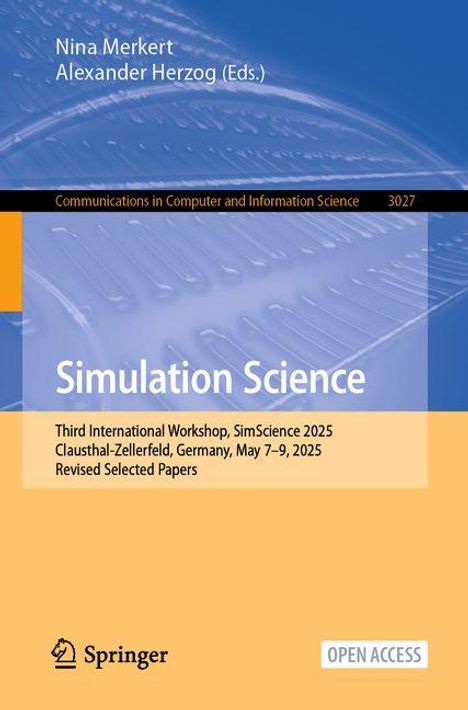 „Simulation Science“, Workshop SimScience 2025, Clausthal-Zellerfeld, 7.–9. Mai 2025. Herausgeber: Nina Merkert, Alexander Herzog.