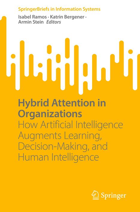 Titel: Hybrid Attention in Organizations. Beschreibung: KI verbessert Lernen, Entscheiden, menschliche Intelligenz. Gelbe Gestaltung.