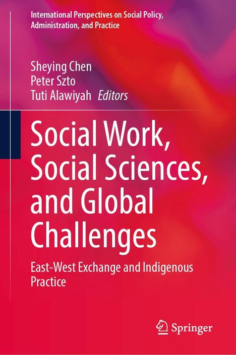 Buchtitel: "Social Work, Social Sciences, and Global Challenges". Autoren: Sheying Chen, Peter Szto, Tuti Alawiyah.