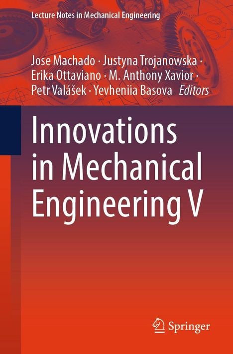 „Lecture Notes in Mechanical Engineering“, Autoren: Jose Machado, Justyna Trojanowska, Titel: „Innovations in Mechanical Engineering V“, Springer-Logo unten.