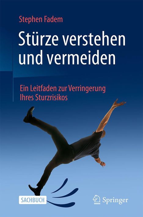 "Stürze verstehen und vermeiden" von Stephen Fadem. Ein Mann fällt rückwärts auf blauem Hintergrund. SACHBUCH, Springer.