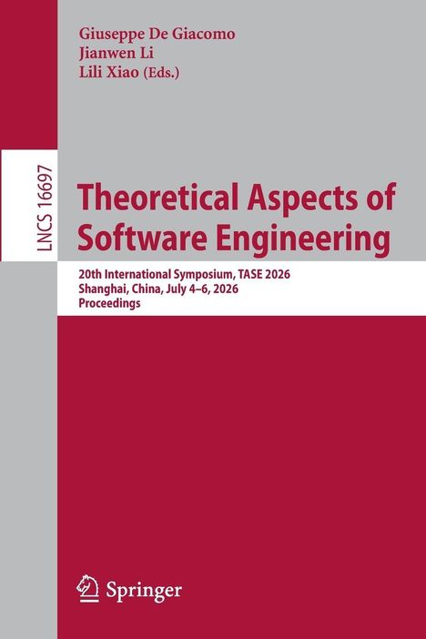LNCS 16697, "Theoretical Aspects of Software Engineering." Symposium in Shanghai, 4-6 Juli 2026. Verleger Springer.
